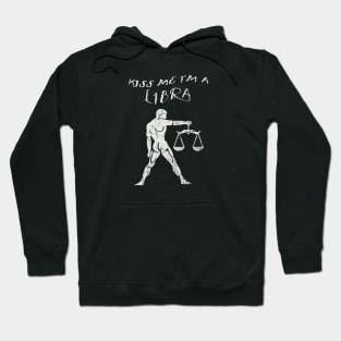 Kiss Me I'm A LIBRA Western Zodiac Astrology Hoodie